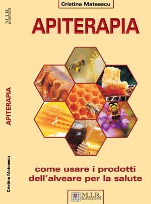 LAPITERAPIA E I PROBLEMI DELLA NUTRIZIONE - Come usare i prodotti dell'alveare per la salute